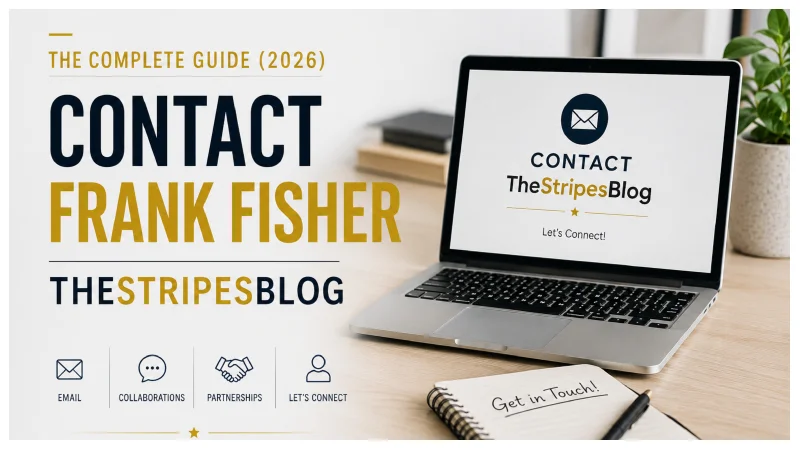 Contact-Frank-Fisher-TheStripesBlog-_-The-Complete-Guide-2026